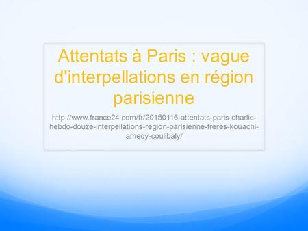 Attentats à Paris : vague d'interpellations en région parisienne  hebdo-douze-interpellations-region-parisienne-freres-kouachi-