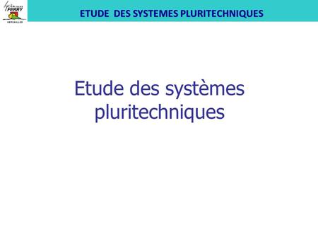 Etude des systèmes pluritechniques