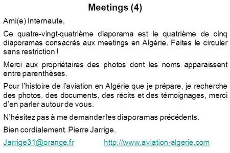 Meetings (4) Ami(e) Internaute, Ce quatre-vingt-quatrième diaporama est le quatrième de cinq diaporamas consacrés aux meetings en Algérie. Faites le circuler.