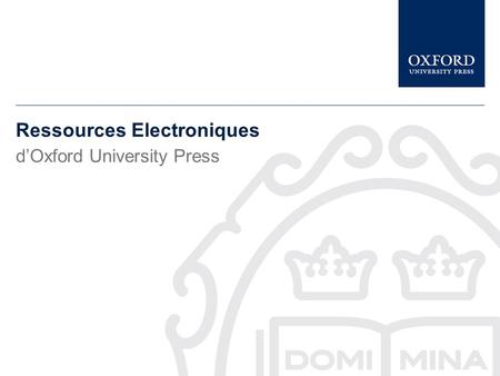 Ressources Electroniques d’Oxford University Press.
