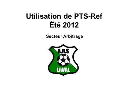 Utilisation de PTS-Ref Été 2012 Secteur Arbitrage.
