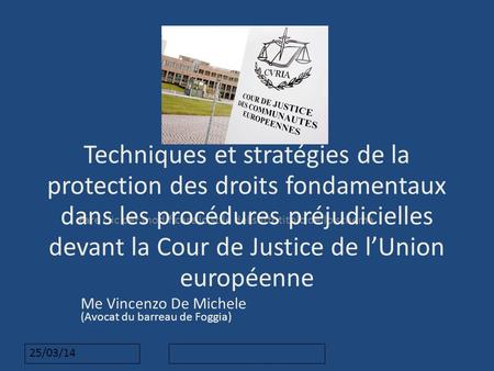Techniques et stratégies de la protection des droits fondamentaux dans les procédures préjudicielles devant la Cour de Justice de l’Union européenne Me.
