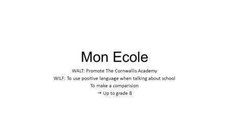 Mon Ecole WALT: Promote The Cornwallis Academy