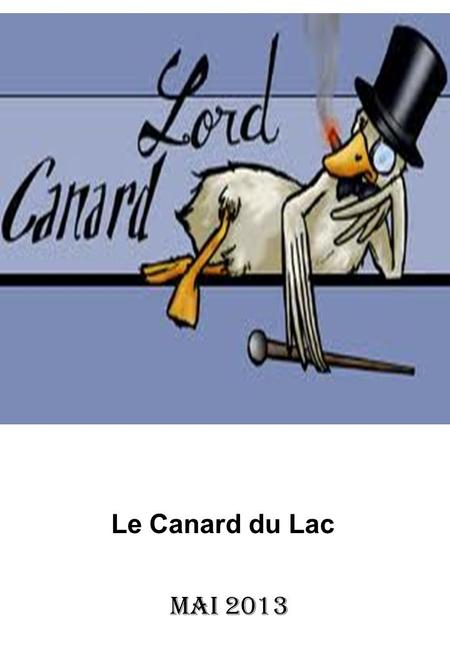 Le Canard du Lac Mai 2013.