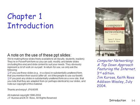 Chapter 1 Introduction A note on the use of these ppt slides:
