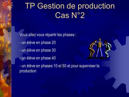 TP Gestion de production Cas N°2