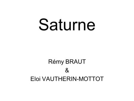 Rémy BRAUT & Eloi VAUTHERIN-MOTTOT
