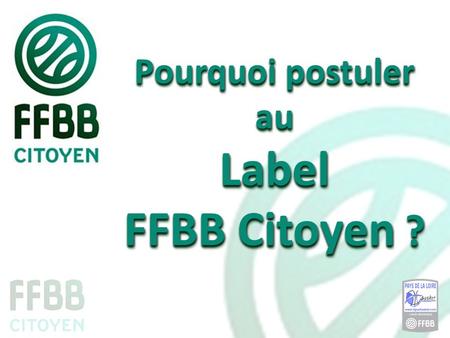 Pourquoi postuler au Label FFBB Citoyen ?