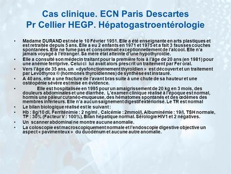 Cas clinique. ECN Paris Descartes Pr Cellier HEGP