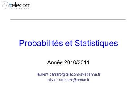 Probabilités et Statistiques Année 2010/2011