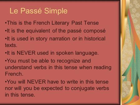 Le Passé Simple This is the French Literary Past Tense