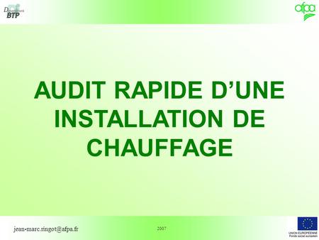 AUDIT RAPIDE D’UNE INSTALLATION DE CHAUFFAGE
