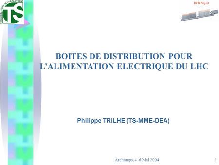 BOITES DE DISTRIBUTION POUR L’ALIMENTATION ELECTRIQUE DU LHC