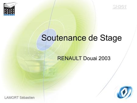 Soutenance de Stage RENAULT Douai 2003 SH201 LAMORT Sébastien
