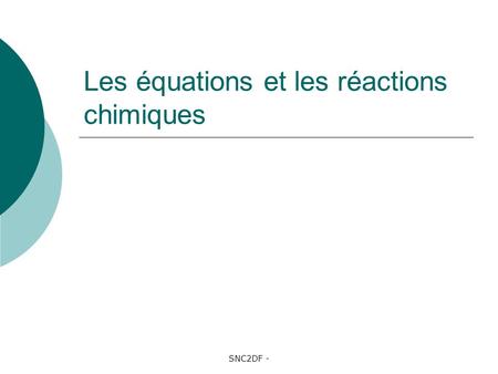 Les équations et les réactions chimiques