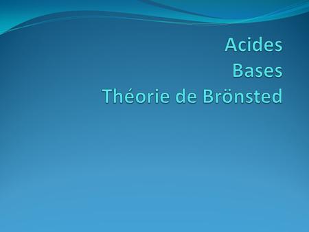 Acides Bases Théorie de Brönsted