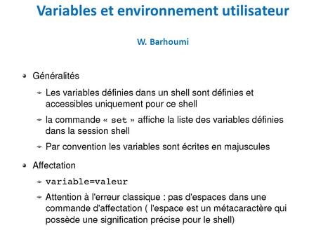 Variables et environnement utilisateur W. Barhoumi.