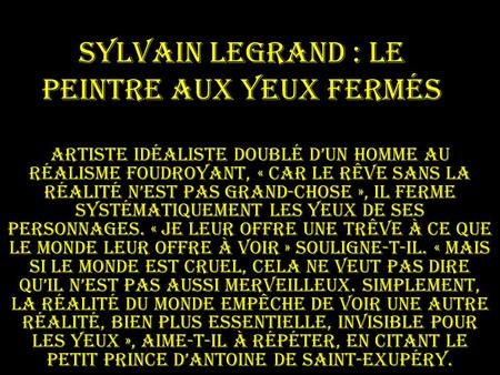 Sylvain Legrand : Le peintre aux yeux fermés