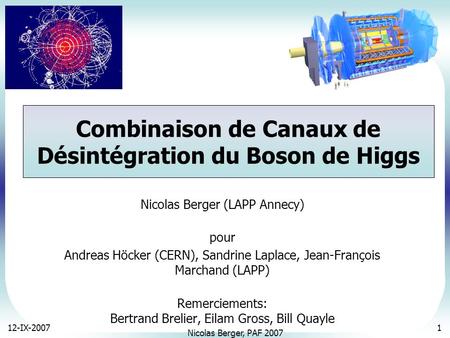 Combinaison de Canaux de Désintégration du Boson de Higgs