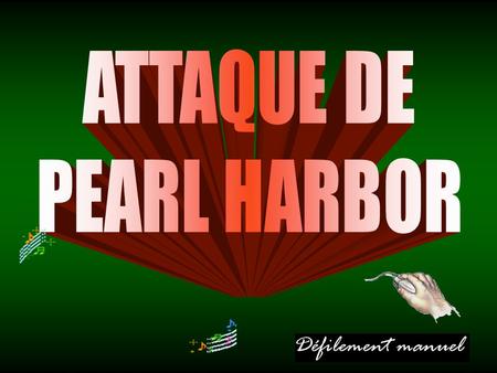 ATTAQUE DE PEARL HARBOR.