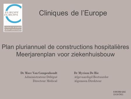 Cliniques de l’Europe Plan pluriannuel de constructions hospitalières