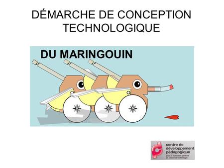 DÉMARCHE DE CONCEPTION TECHNOLOGIQUE