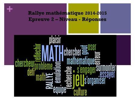 Rallye mathématique Epreuve 2 – Niveau - Réponses
