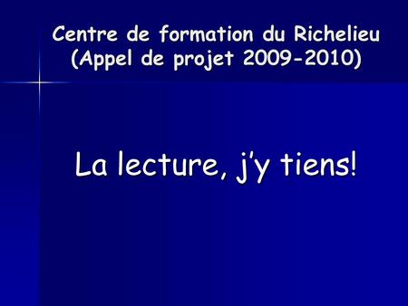 Centre de formation du Richelieu (Appel de projet )