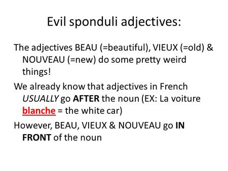 Evil sponduli adjectives:
