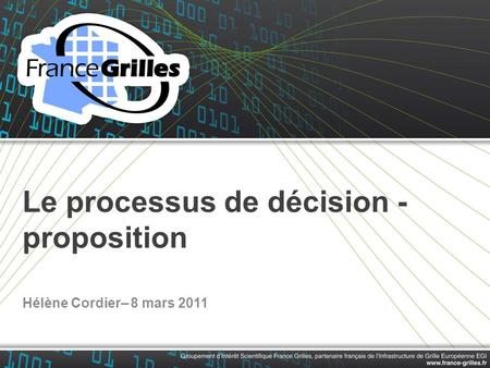 Le processus de décision - proposition Hélène Cordier– 8 mars 2011.