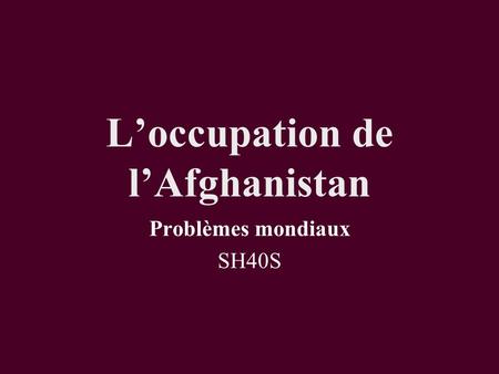 L’occupation de l’Afghanistan