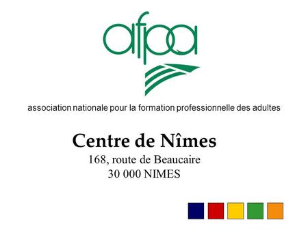 Centre de Nîmes 168, route de Beaucaire NIMES