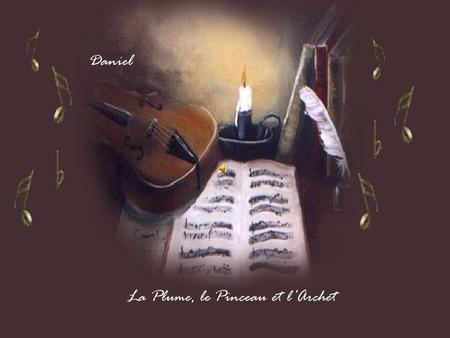 Daniel La Plume, le Pinceau et l’Archet Sur une musique de Serguei Rachmaninov…