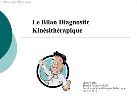 Le Bilan Diagnostic Kinésithérapique