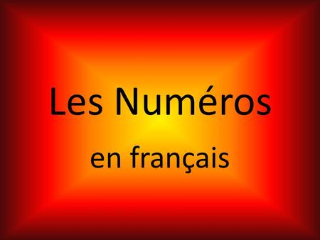 Les Numéros en français.