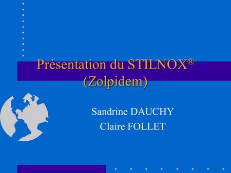 Présentation du STILNOX® (Zolpidem)
