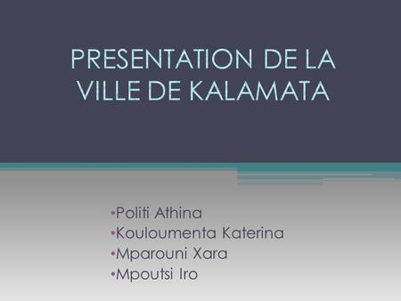 PRESENTATION DE LA VILLE DE KALAMATA