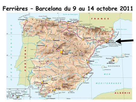 Ferrières – Barcelona du 9 au 14 octobre 2011