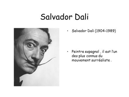 Salvador Dali Salvador Dali ( )