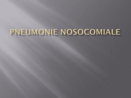 Pneumonie Nosocomiale