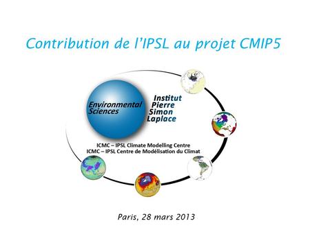 Contribution de l’IPSL au projet CMIP5