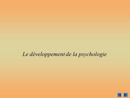 Le développement de la psychologie