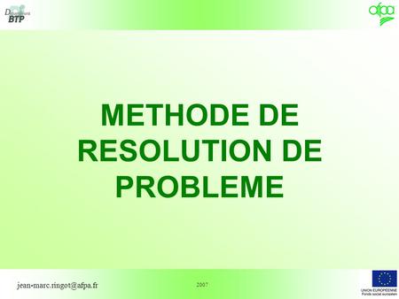 METHODE DE RESOLUTION DE PROBLEME