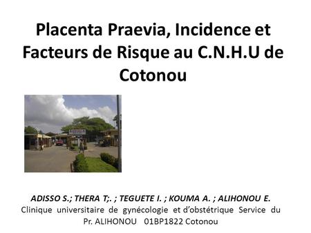 Placenta Praevia, Incidence et Facteurs de Risque au C. N. H