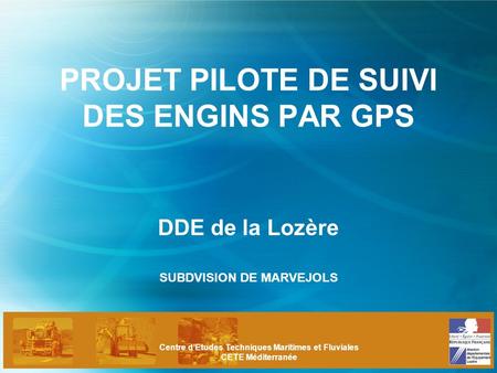 PROJET PILOTE DE SUIVI DES ENGINS PAR GPS