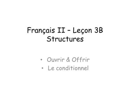 Français II – Leçon 3B Structures