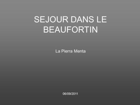 SEJOUR DANS LE BEAUFORTIN La Pierra Menta 06/09/2011.
