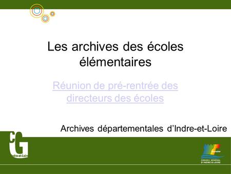 Les archives des écoles élémentaires Réunion de pré-rentrée des directeurs des écoles Archives départementales d’Indre-et-Loire.