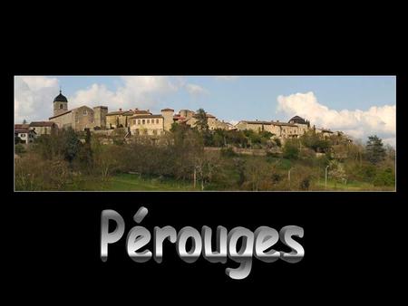 Pérouges. Pérouges est une cité médiévale, commune française du département de l'Ain, située à 36 kilomètres au nord-est de Lyon, et juchée sur un.