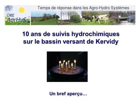 10 ans de suivis hydrochimiques sur le bassin versant de Kervidy